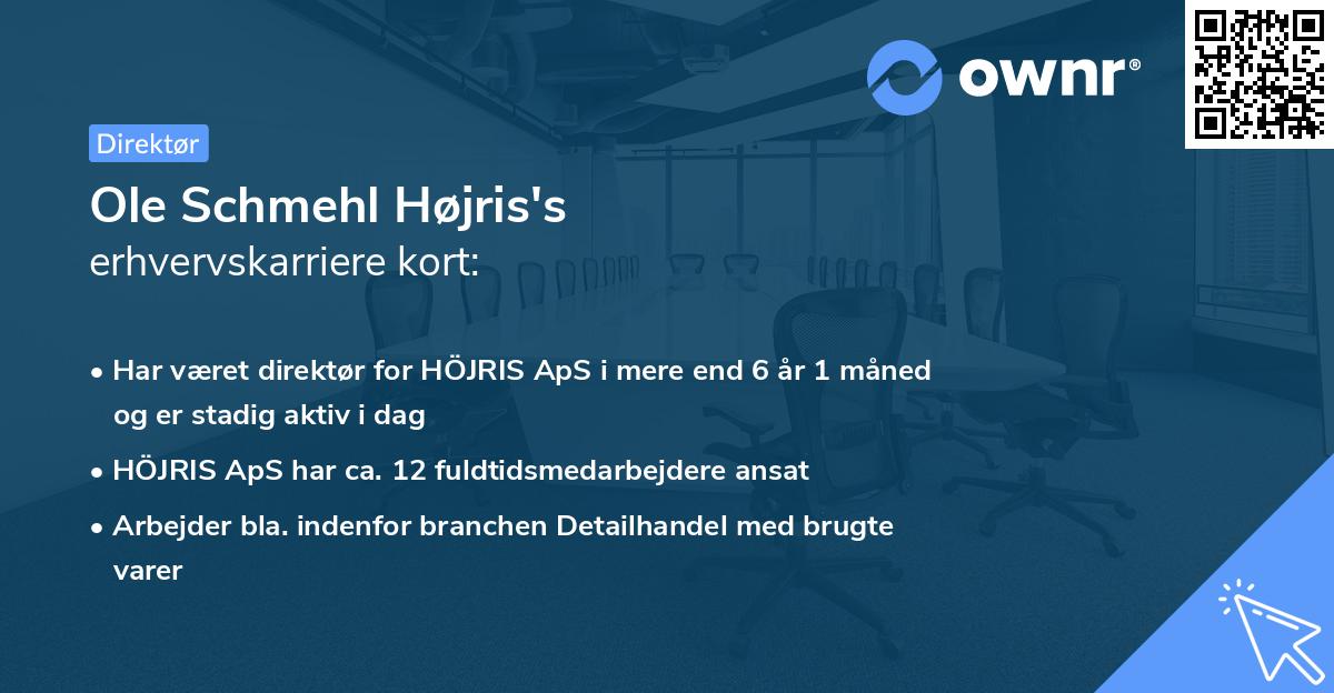 Ole Schmehl Højris's erhvervskarriere kort