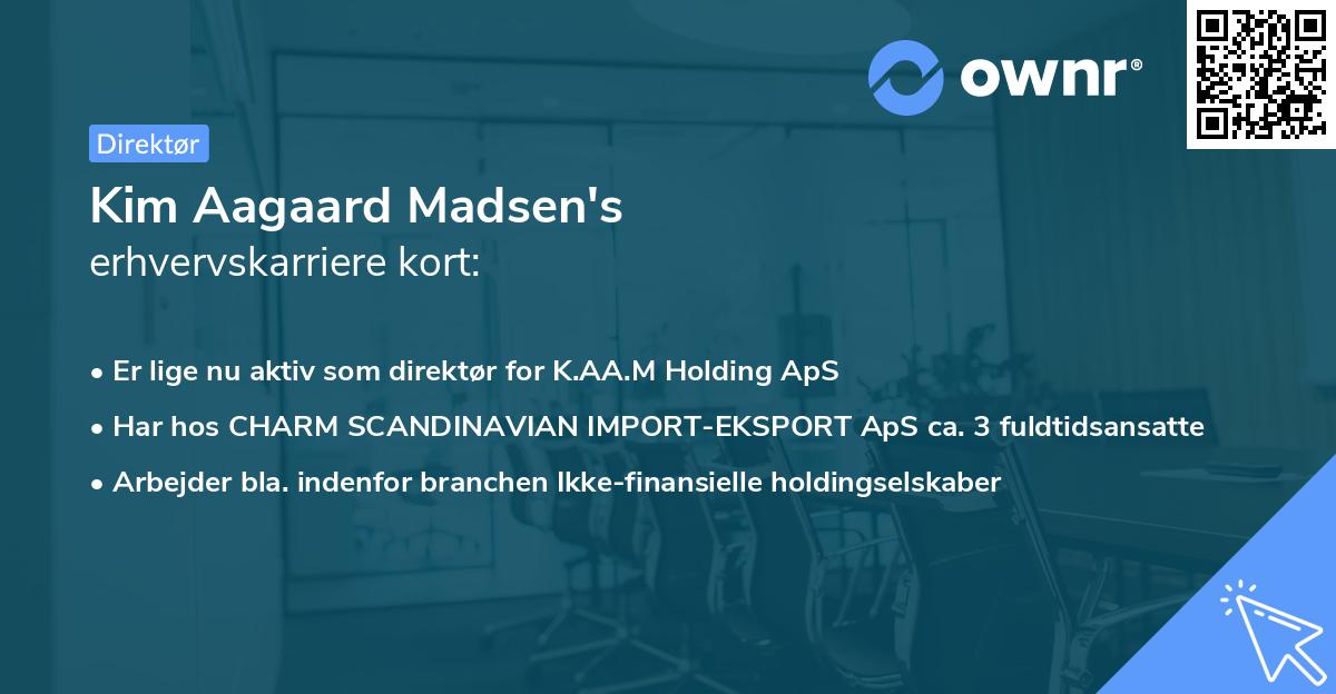 Kim Aagaard Madsen's erhvervskarriere kort