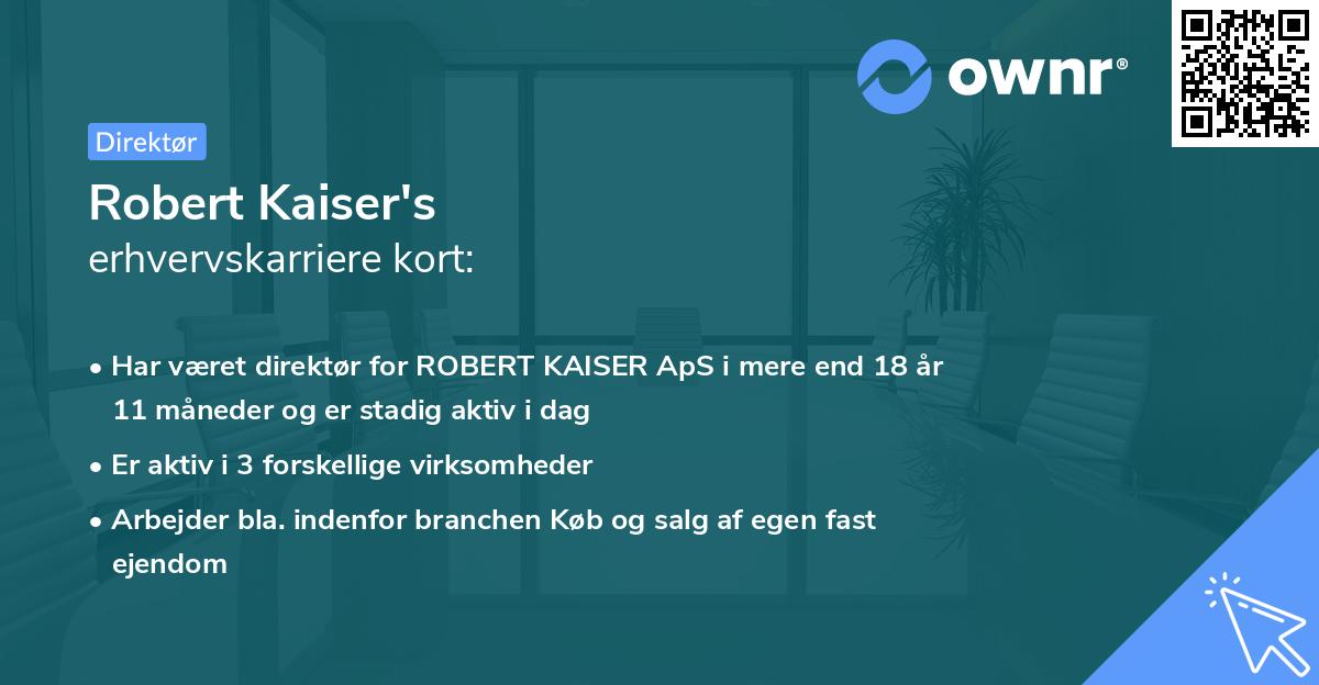 Robert Kaiser's erhvervskarriere kort