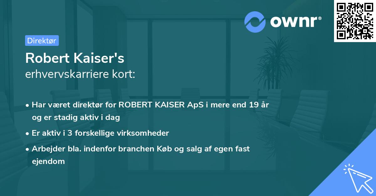 Robert Kaiser's erhvervskarriere kort