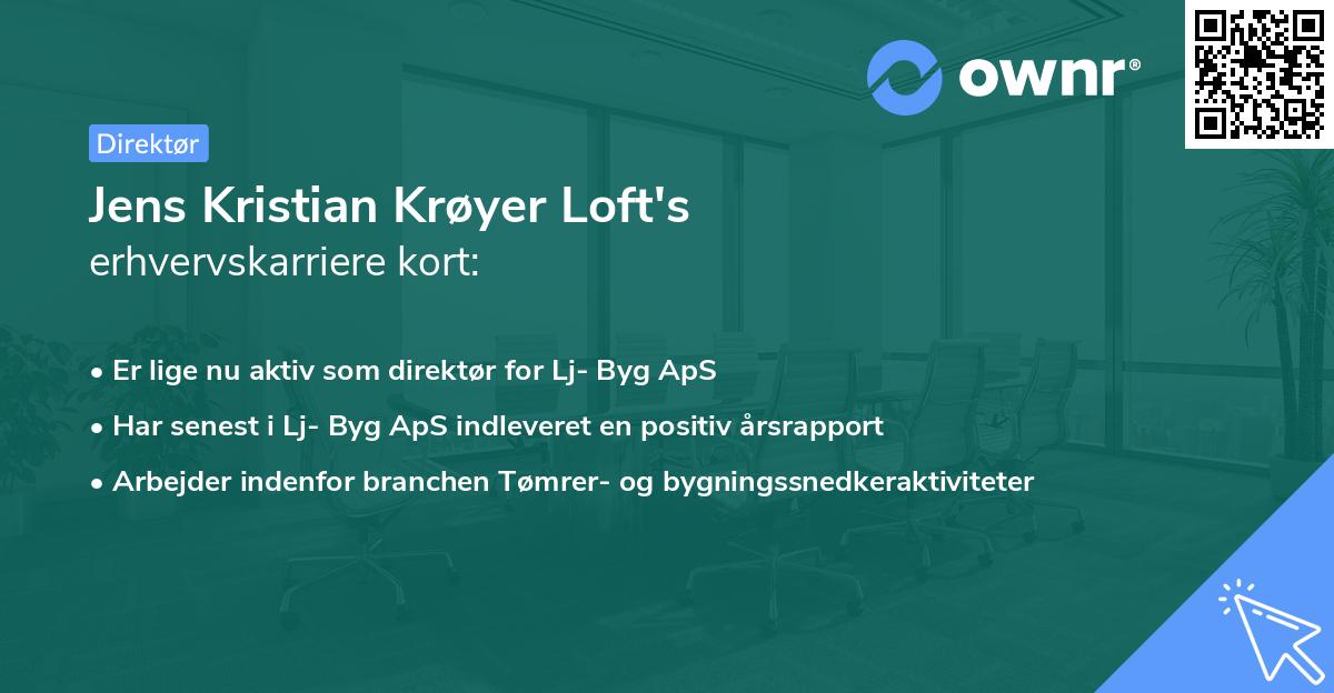 Jens Kristian Krøyer Loft's erhvervskarriere kort