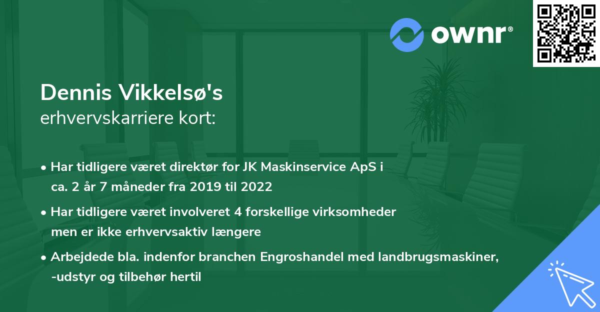 Dennis Vikkelsø's erhvervskarriere kort