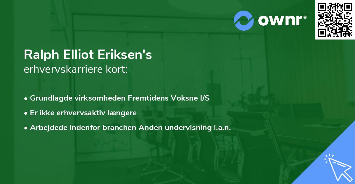 Ralph Elliot Eriksen's erhvervskarriere kort