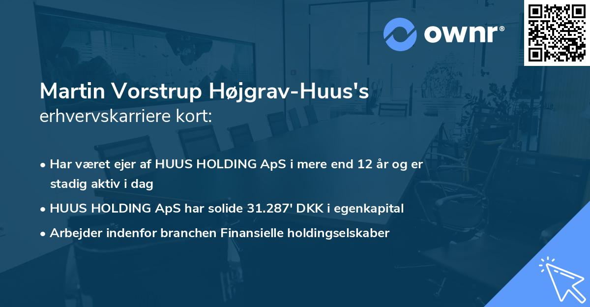 Martin Vorstrup Højgrav-Huus's erhvervskarriere kort