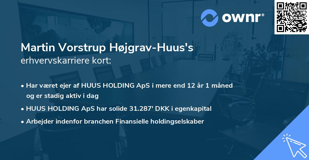 Martin Vorstrup Højgrav-Huus's erhvervskarriere kort