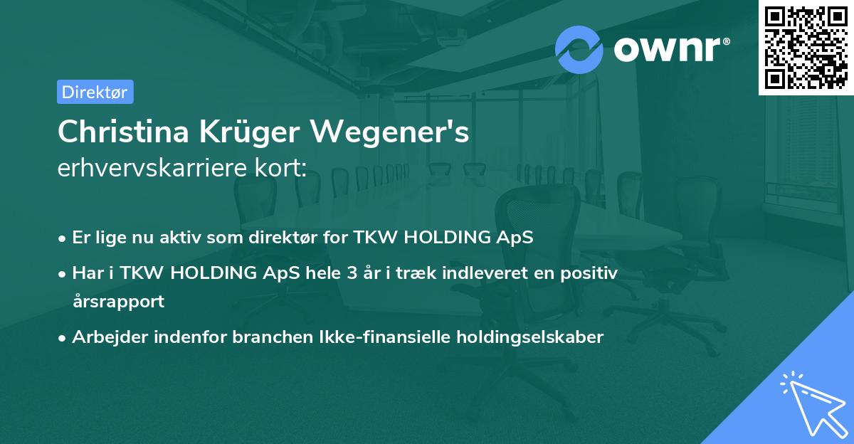 Christina Krüger Wegener's erhvervskarriere kort