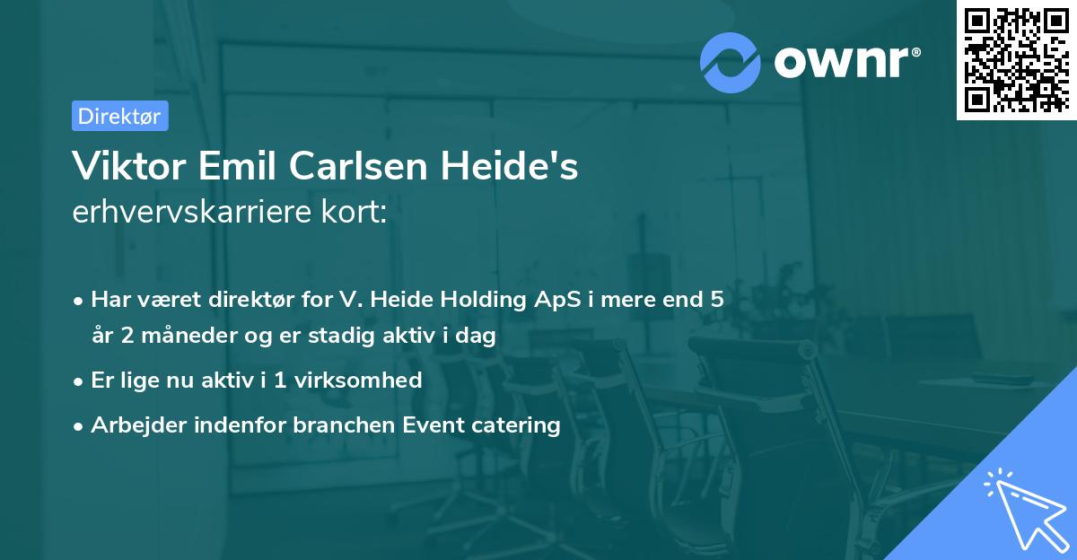 Viktor Emil Carlsen Heide's erhvervskarriere kort