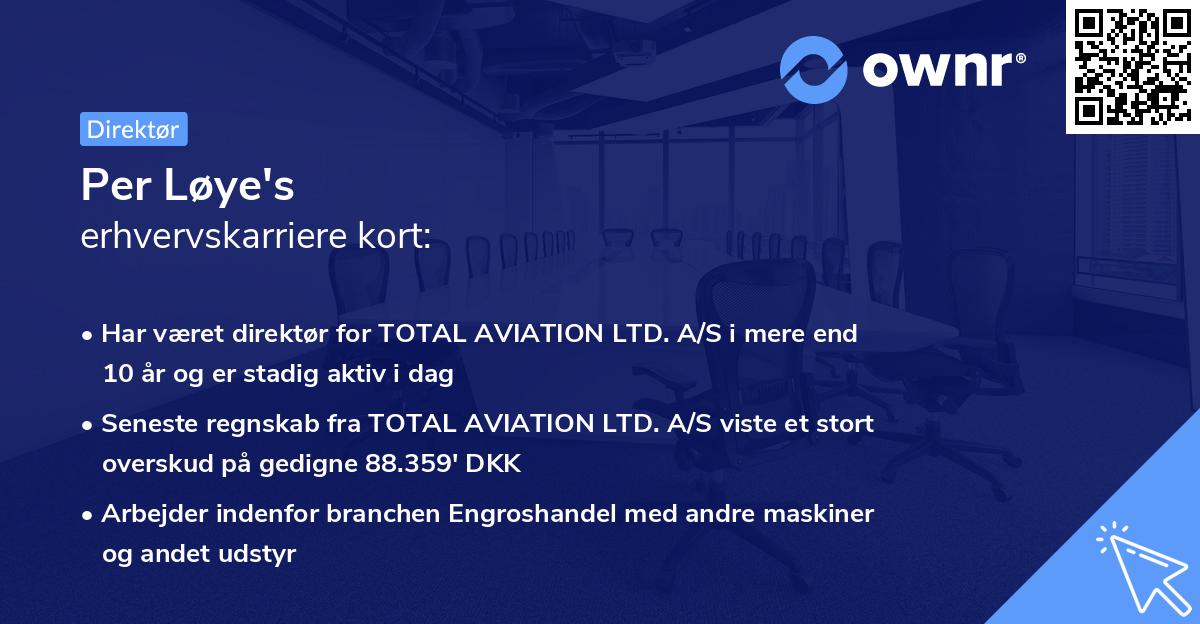 Per Løye's erhvervskarriere kort