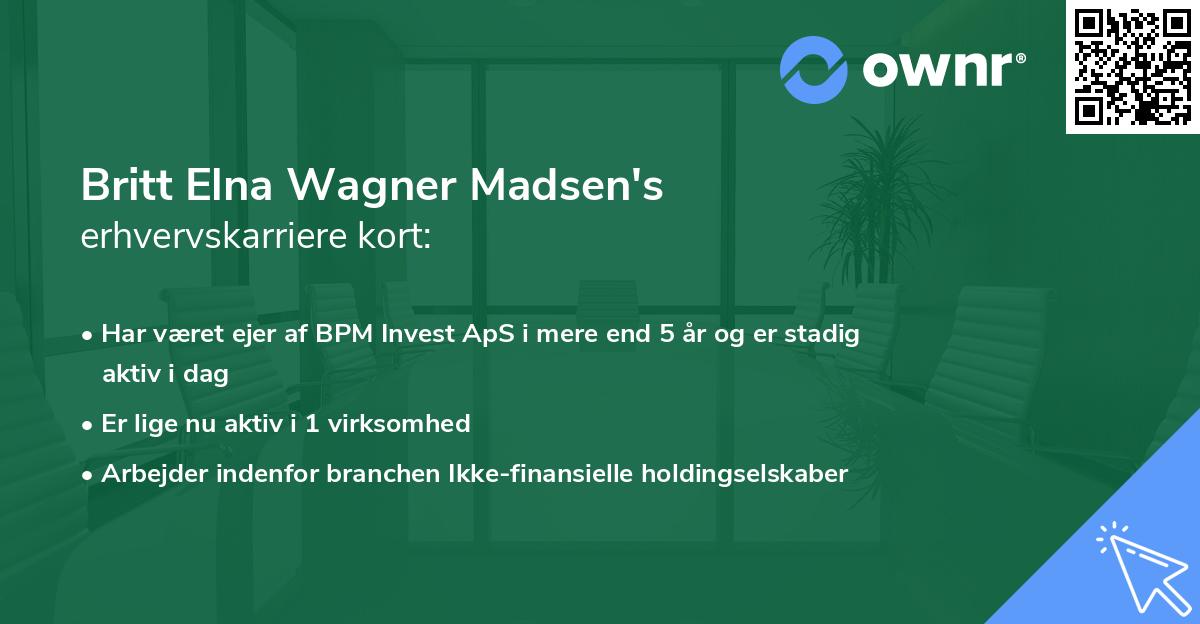 Britt Elna Wagner Madsen's erhvervskarriere kort