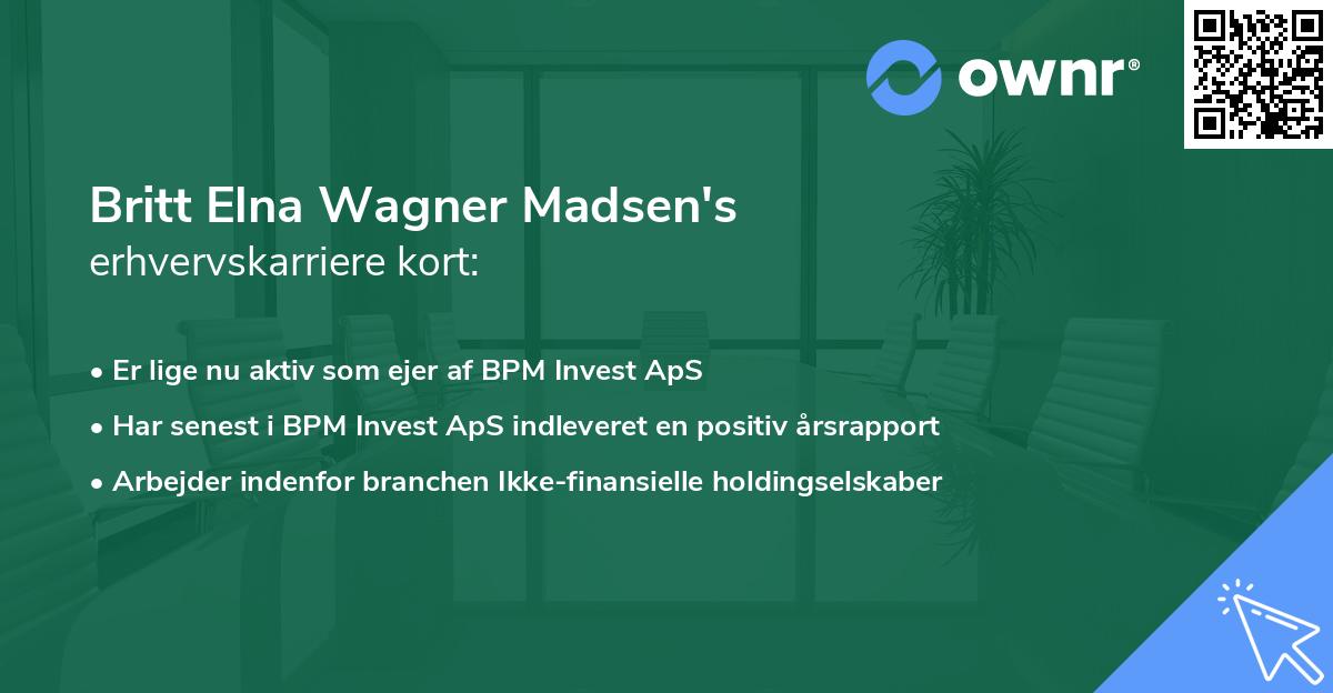 Britt Elna Wagner Madsen's erhvervskarriere kort