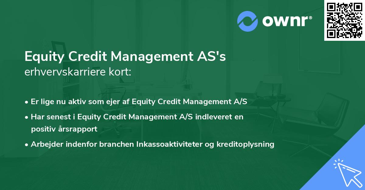 Equity Credit Management AS's erhvervskarriere kort