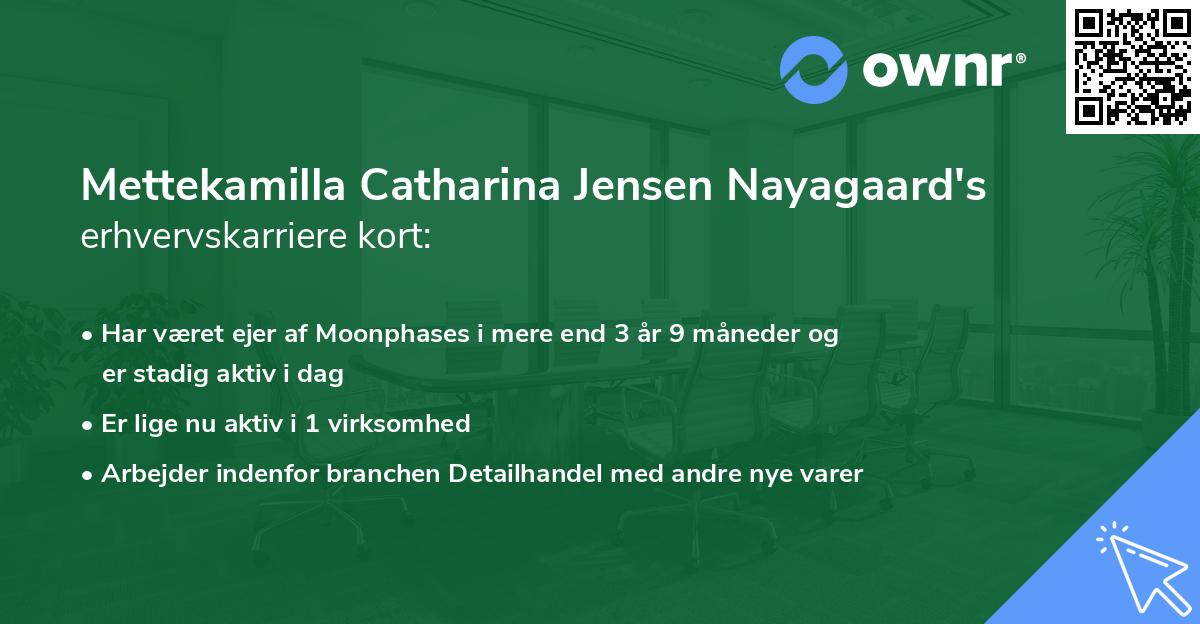 Mettekamilla Catharina Jensen Nayagaard's erhvervskarriere kort