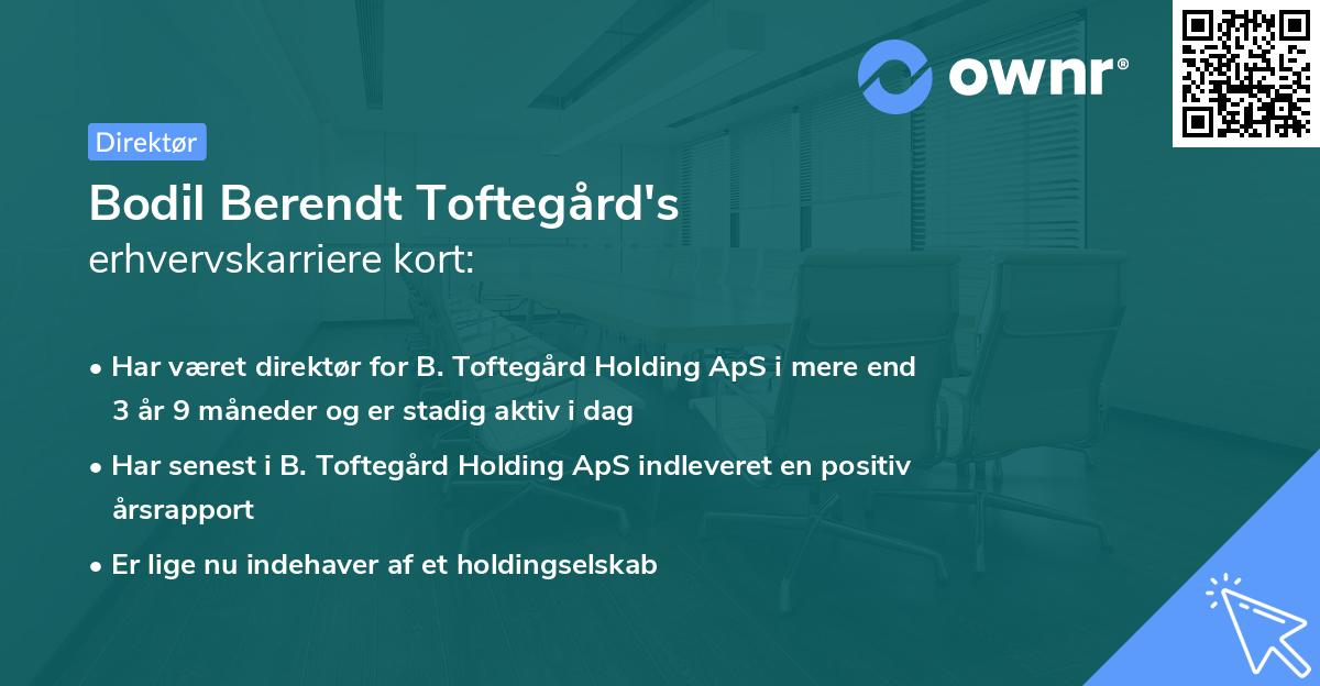 Bodil Berendt Toftegård's erhvervskarriere kort