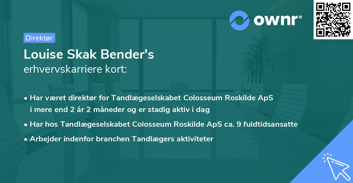 Louise Skak Bender's erhvervskarriere kort