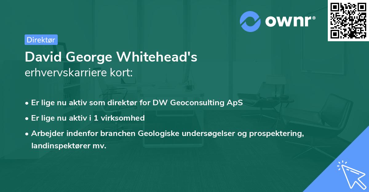 David George Whitehead's erhvervskarriere kort