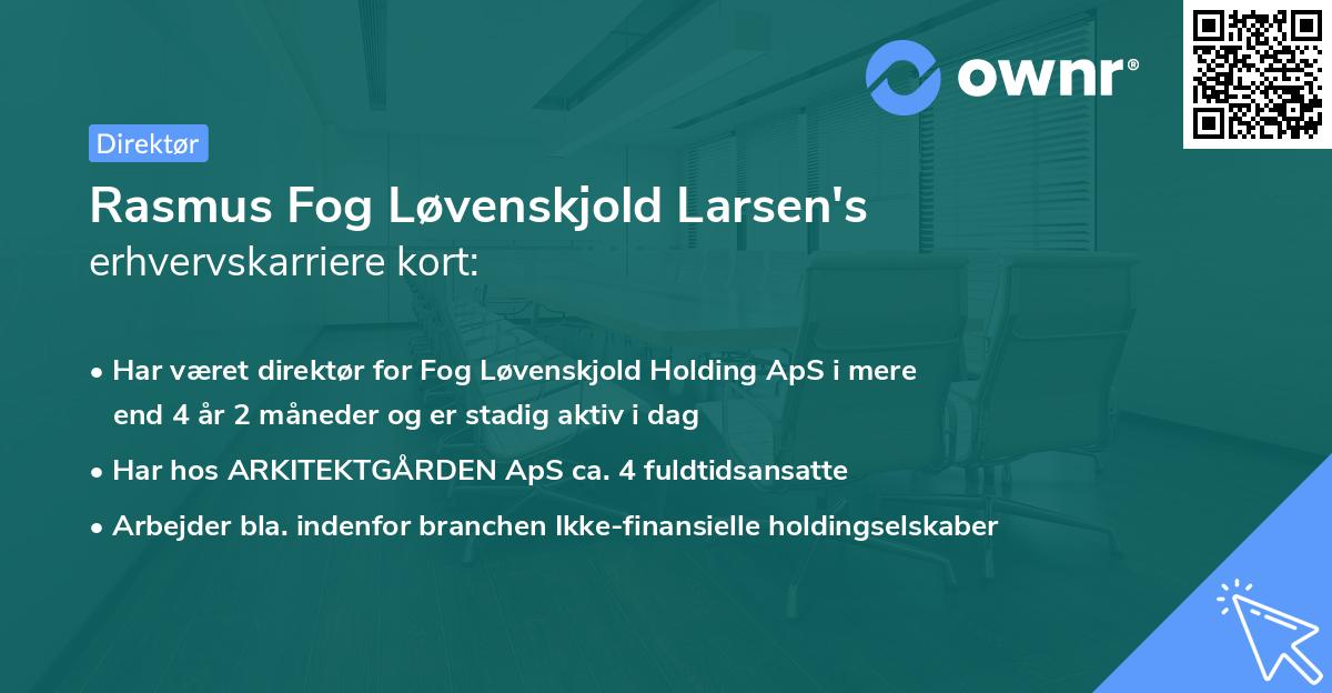Rasmus Fog Løvenskjold Larsen's erhvervskarriere kort