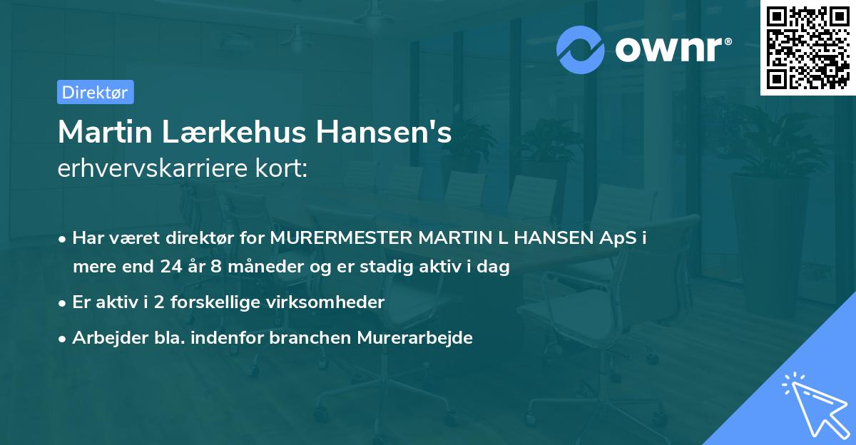 Martin Lærkehus Hansen's erhvervskarriere kort