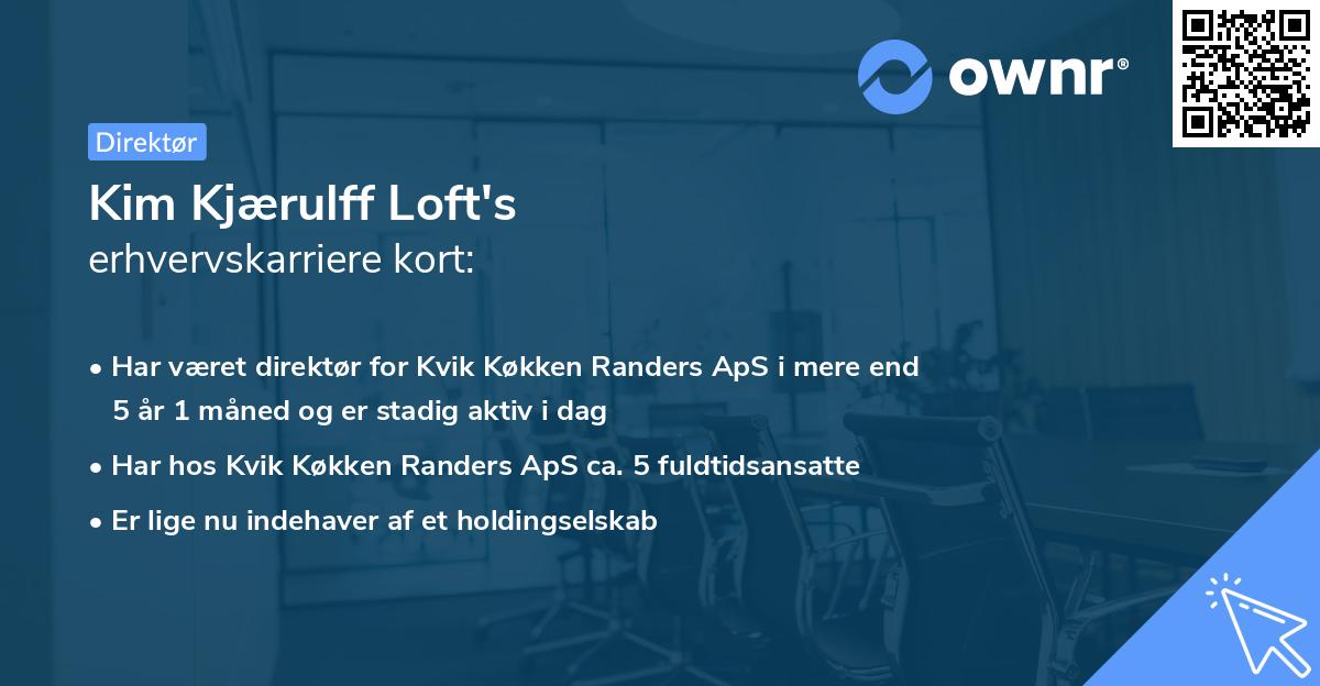 Kim Kjærulff Loft's erhvervskarriere kort