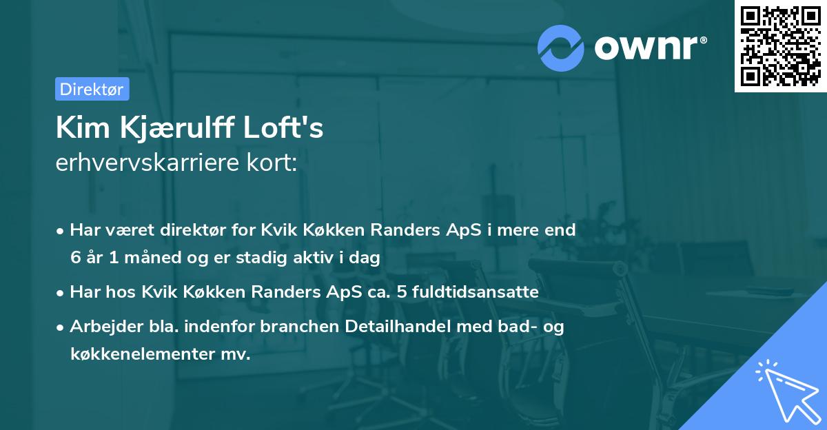 Kim Kjærulff Loft's erhvervskarriere kort