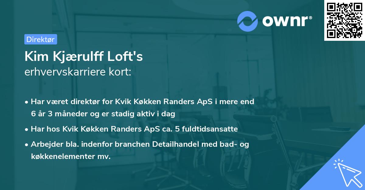 Kim Kjærulff Loft's erhvervskarriere kort