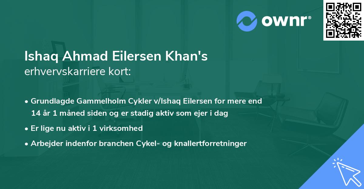 Ishaq Ahmad Eilersen Khan's erhvervskarriere kort