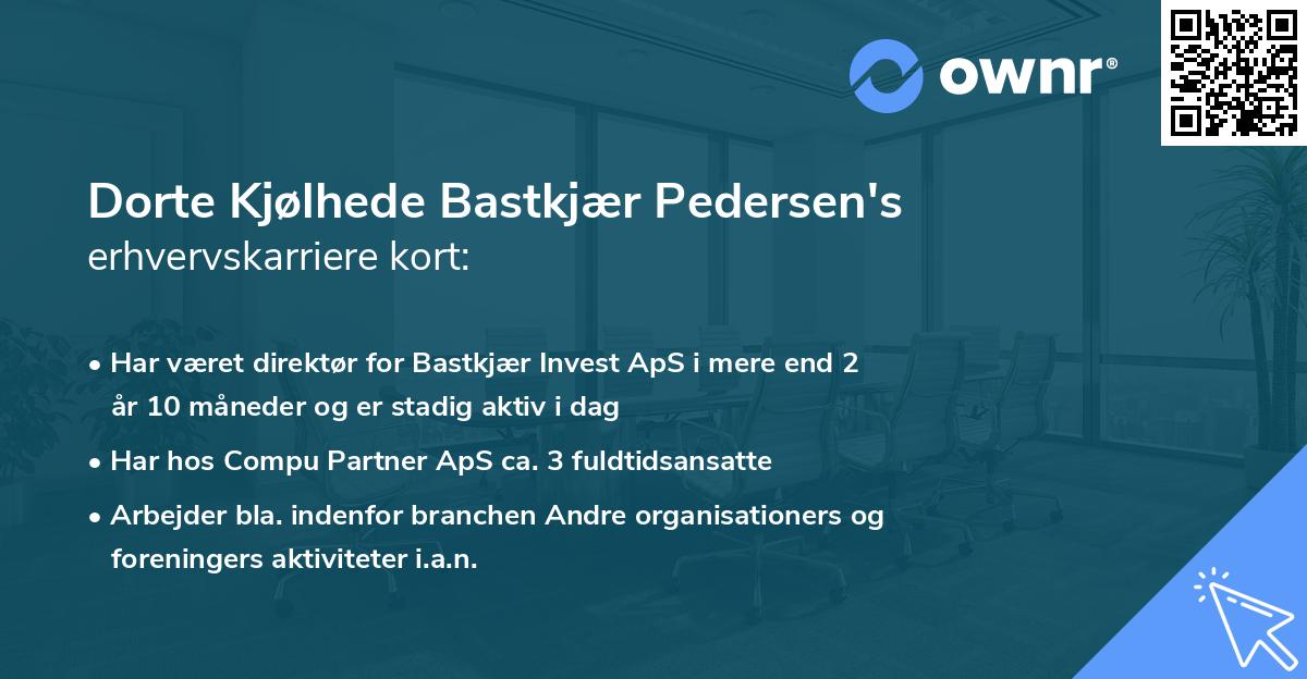 Dorte Kjølhede Bastkjær Pedersen's erhvervskarriere kort