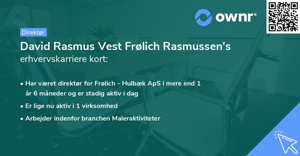 David Rasmus Vest Frølich Rasmussen's erhvervskarriere kort