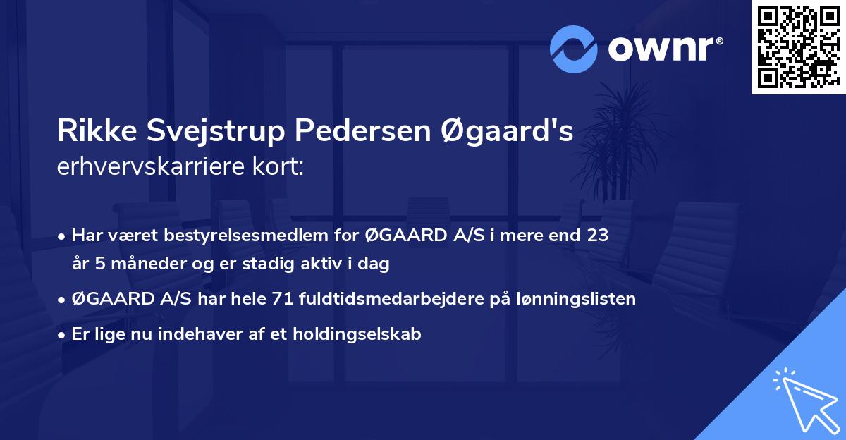 Rikke Svejstrup Pedersen Øgaard's erhvervskarriere kort