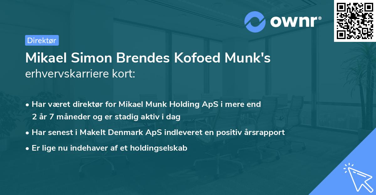 Mikael Simon Brendes Kofoed Munk's erhvervskarriere kort