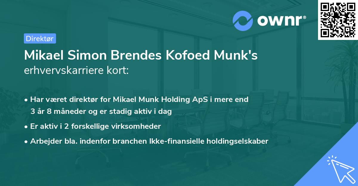 Mikael Simon Brendes Kofoed Munk's erhvervskarriere kort