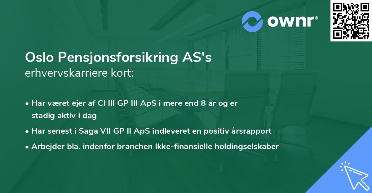 Oslo Pensjonsforsikring AS's erhvervskarriere kort
