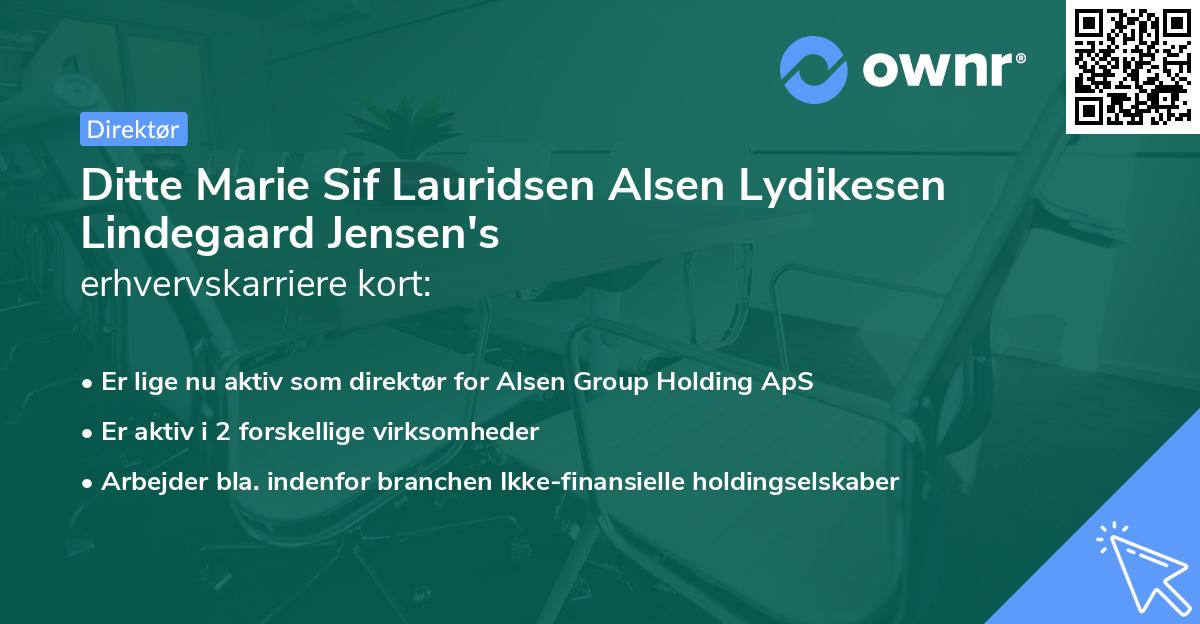 Ditte Marie Sif Lauridsen Alsen Lydikesen Lindegaard Jensen's erhvervskarriere kort