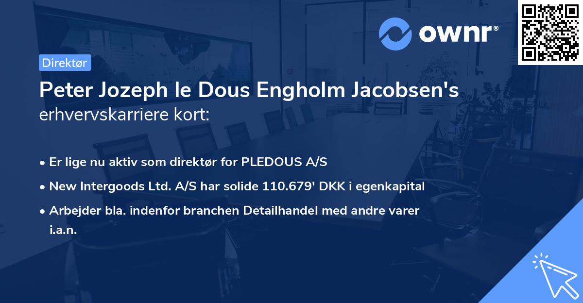 Peter Jozeph le Dous Engholm Jacobsen's erhvervskarriere kort
