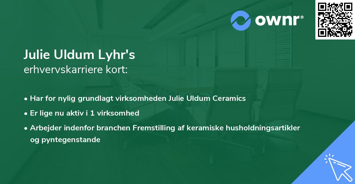 Julie Uldum Lyhr's erhvervskarriere kort