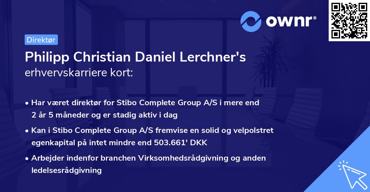 Philipp Christian Daniel Lerchner's erhvervskarriere kort