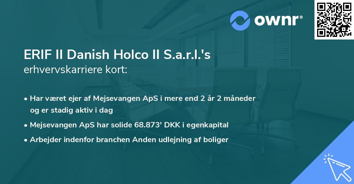 ERIF II Danish Holco II S.a.r.l.'s erhvervskarriere kort