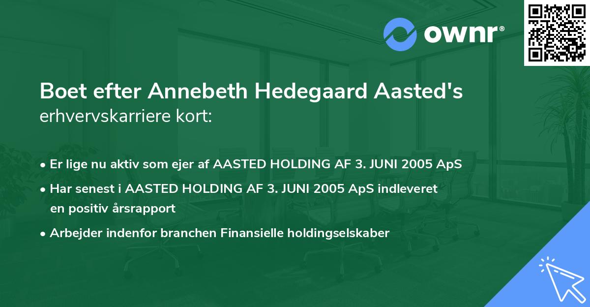 Boet efter Annebeth Hedegaard Aasted's erhvervskarriere kort