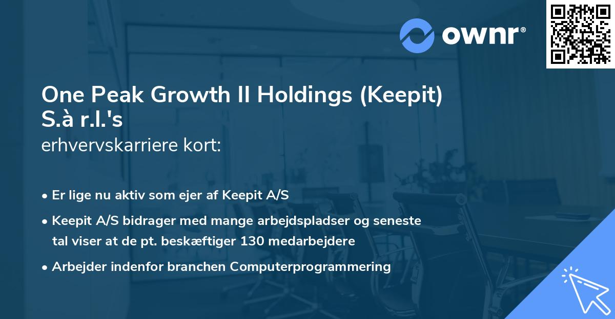 One Peak Growth II Holdings (Keepit) S.à r.l.'s erhvervskarriere kort