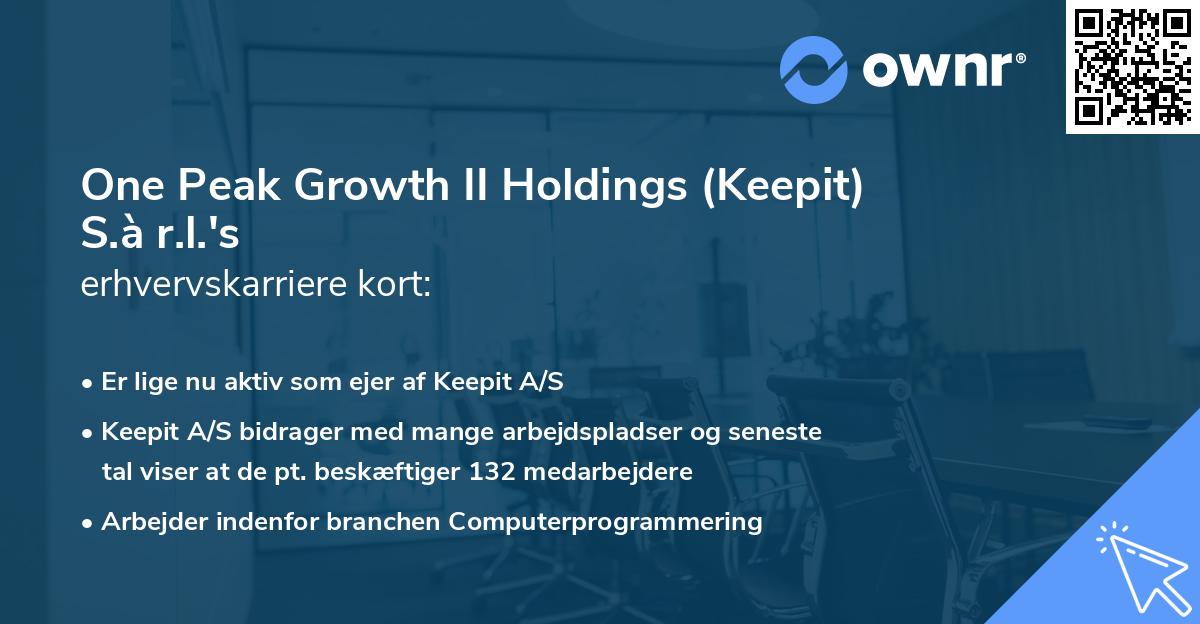 One Peak Growth II Holdings (Keepit) S.à r.l.'s erhvervskarriere kort