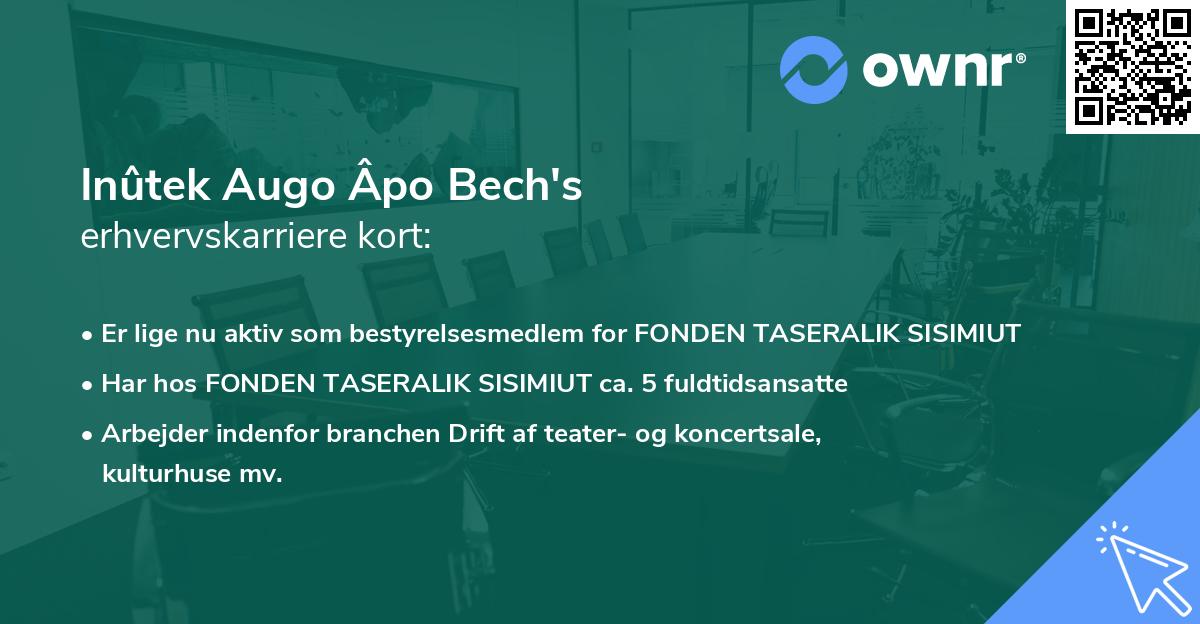 Inûtek Augo Âpo Bech's erhvervskarriere kort