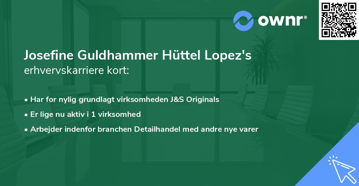 Josefine Guldhammer Hüttel Lopez's erhvervskarriere kort