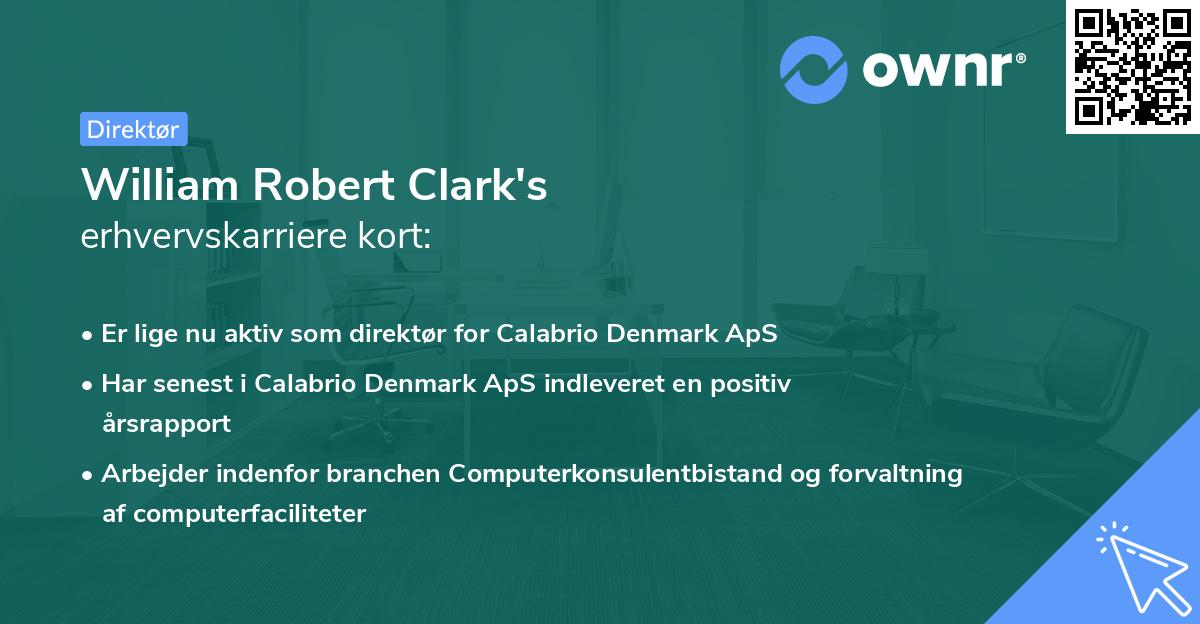 William Robert Clark's erhvervskarriere kort