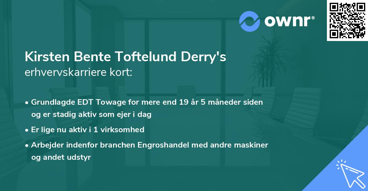 Kirsten Bente Toftelund Derry's erhvervskarriere kort