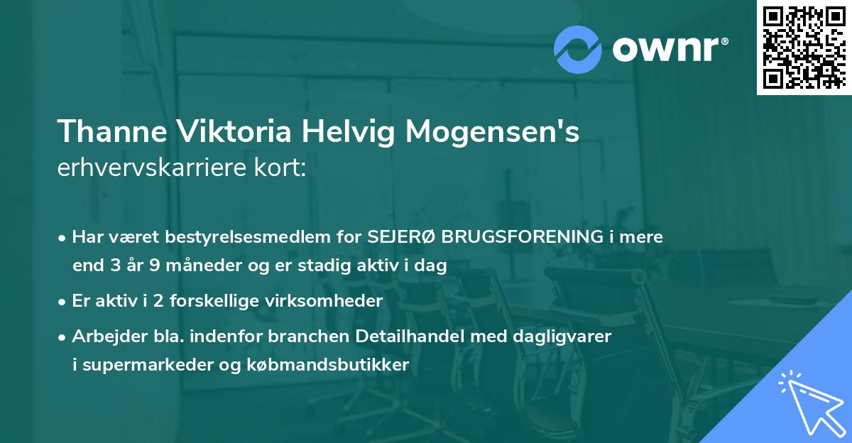 Thanne Viktoria Helvig Mogensen's erhvervskarriere kort