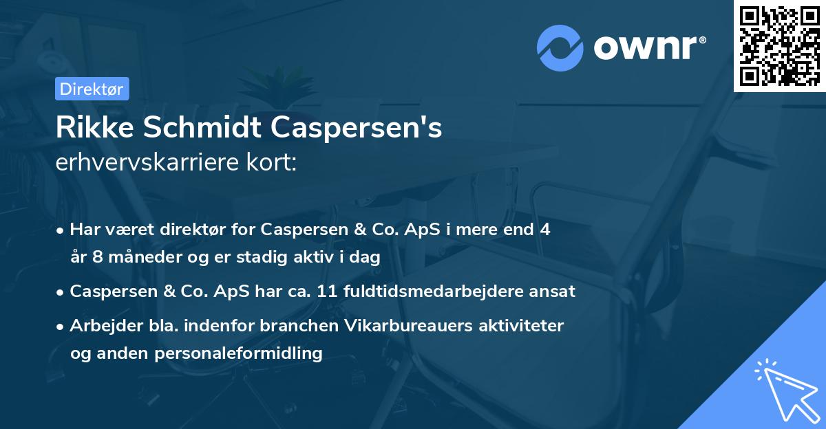 Rikke Schmidt Caspersen's erhvervskarriere kort