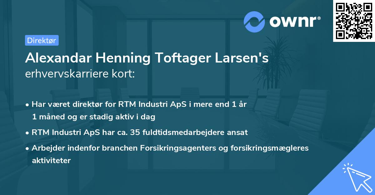 Alexandar Henning Toftager Larsen's erhvervskarriere kort