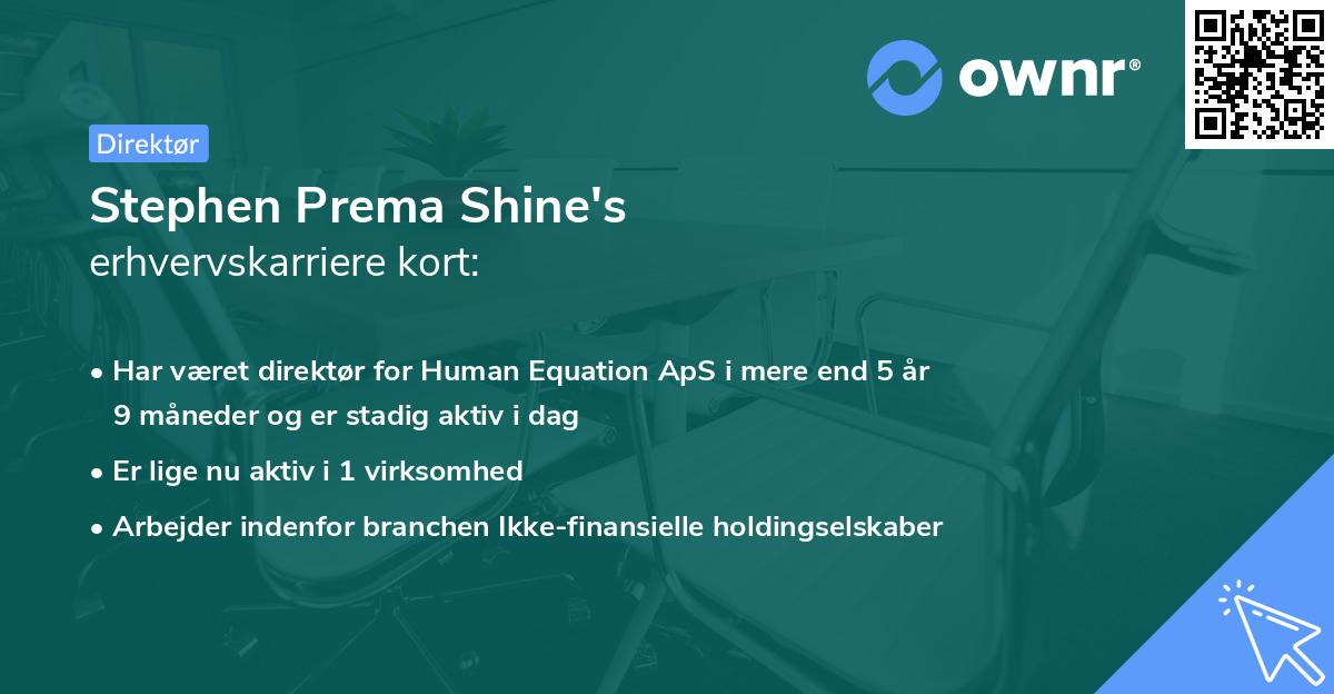 Stephen Prema Shine's erhvervskarriere kort