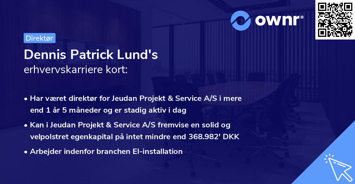 Dennis Patrick Lund's erhvervskarriere kort