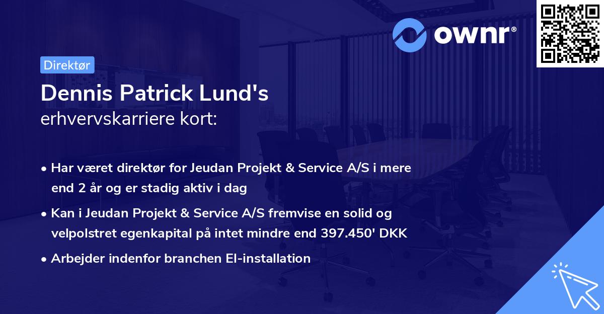 Dennis Patrick Lund's erhvervskarriere kort