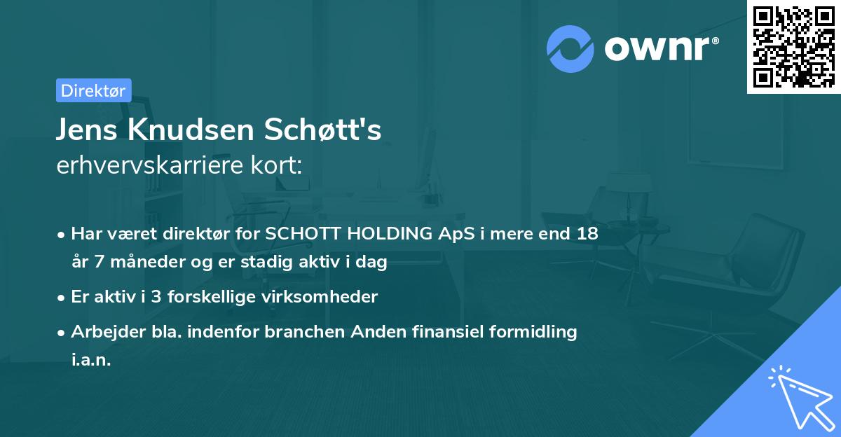 Jens Knudsen Schøtt's erhvervskarriere kort